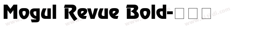 Mogul Revue Bold字体转换